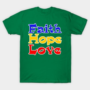 Faith Hope Love Christian Art T-Shirt